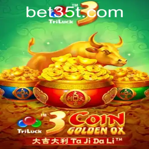 3CoinGoldenOX: An Exciting New Gaming Experience with 35T Features